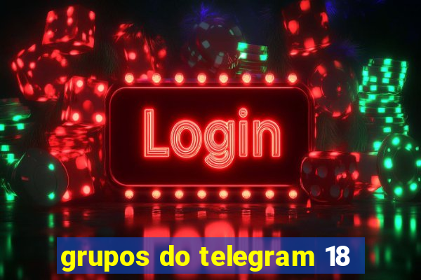 grupos do telegram 18